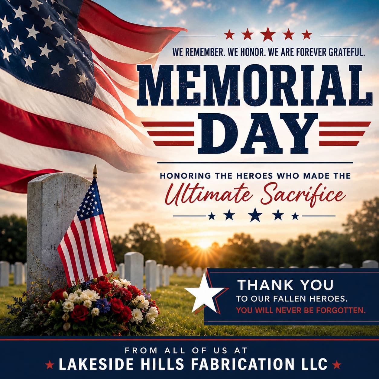 Lakeside Hills Fabrication Honors Our Fallen Heroes This Memorial Day image